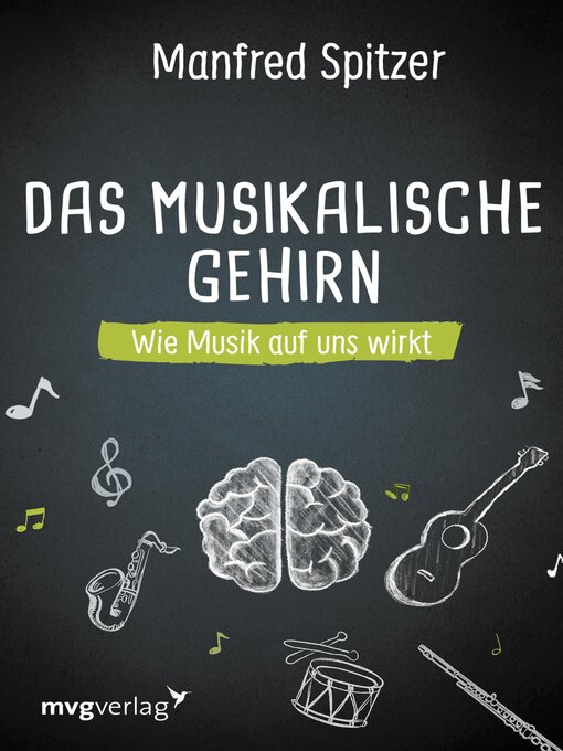 Title details for Das musikalische Gehirn by Manfred, Prof. Dr. Dr. Spitzer - Available